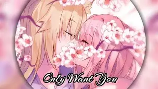 [nightcore] Only Want You (Martin Jensen remix)