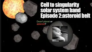 Cell to singularity solar system band episode:2