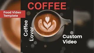 Coffee Lover | Customized  Food Video Maker | Vimory