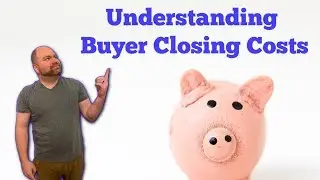 What is Included in Closing Costs for Buyer?