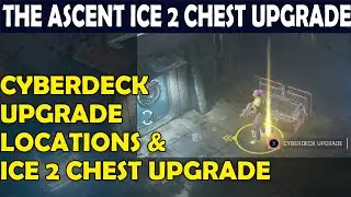 The ASCENT: Cyberdeck Upgrades- How To Unlock cyberdeck Ice 2 Chest