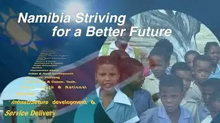 Namibia Striving for a Better Future, improving livelihoods documentary  MICT Hardap docs