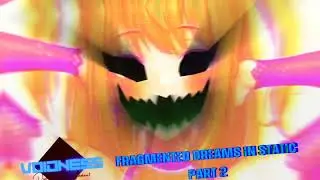 Voidness - Fragmented Dreams in Static Part 2