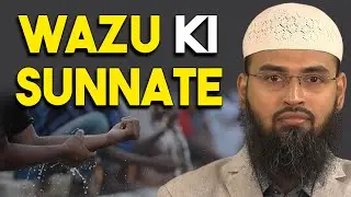 Wazu Ki Sunnate By Adv. Faiz Syed