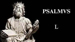 Psalm 50 - Latin reading (Clementina - psalmus quinquagesimus)