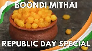 Easy Homemade Boondi Mithai Recipe | गणतंत्र दिवस स्पेशल | 26 जनवरी | Indian Dessert | #mithai