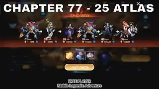 CAMPAIGN 77 - 25 ATLAS ► MOBILE LEGENDS ADVENTURE