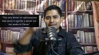 ¡Las únicas obras de justicia que sirven para justificar a un pecador son las obras de Cristo!