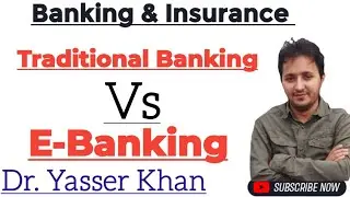 Traditional Banking Vs E - Banking | Banking Sector | Modern Banking Sector | Financial Sector 