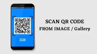 Scan QR Code from an Image/Gallery