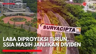 Laba Diproyeksi Turun, SSIA Masih Janjikan Dividen | 2ND SESSION CLOSING
