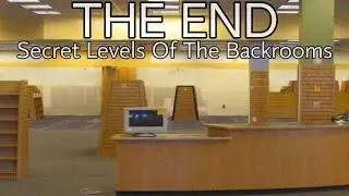 Secret Levels Of The Backrooms - THE END