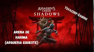 Assassins Creed Shadows : Arena de Harima (Himeji) Arqueria Equeste