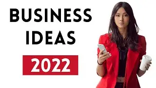 5 Best Business Ideas for 2022 That You MUST Start Now (to become millionaire)