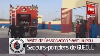 Visite de l'Association Saam Gueoul, Sapeurs pompiers de GUEOUL