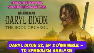 Daryl Dixon S2, Ep 3: L'Invisible - TD Symbolism Analysis