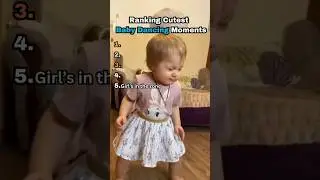 Ranking Cutest Baby Dancing Moments