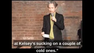 SUCKIN' ON A COUPLE OF COLD ONES AT KELSEY'S