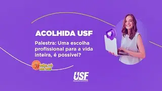 Palestra: Uma escolha profissional para a vida inteira, é possível? - Período da noite