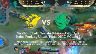Team Falcons Terlalu Barbar - Tersisa Hanya Satu Nyawa Untuk ONIC | M7 M-series Wold Championship