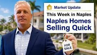 Naples Florida Real Estate Market: Prices Rising, Homes Moving Fast