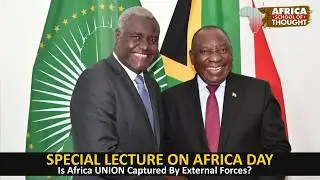 AFRICA SCHOOL OF THOUGHT: Is Africa UNION Captured By External Forces?