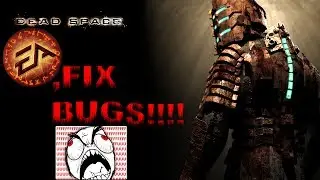 dead space bug. EA fix it!