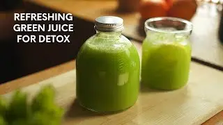 How to make Green Juice for Detox | Refreshing Green Juice Recipe
