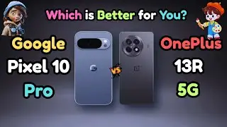 Google Pixel 10 Pro Vs OnePlus 13R | Old Vs Newly Launch Google Phone Comparison | Which is Better?