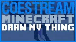 CoeStream - Minecraft Mini Games - Draw My Thing [Mineplex]