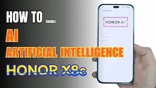 How to Enable and Use AI on HONOR X8c