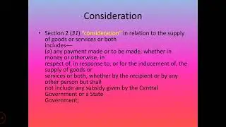 2(31) Consideration. Central Goods and Service Tax Act 2017.