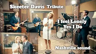 Skeeter Davis Tribute &ndash; I Feel Lonely (Yes I Do) | Moving Images