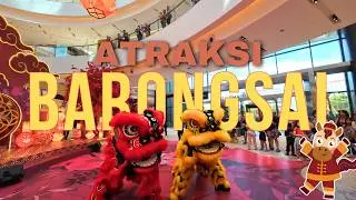 SHOW BARONGSAI DI K MALL MENARA JAKARTA JELANG IMLEK 2026