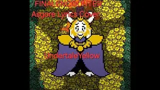 FINAL ENCOUNTER Asgore Lyrics Cover / Undertale Yellow #undertale #asgore #keşfet 