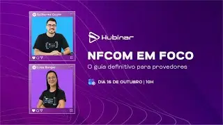 Hubinar | NFCom em Foco
