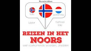 Reizen in het Noors: Luister, herhaal, spreek: taalleermethode - Jm Gardner