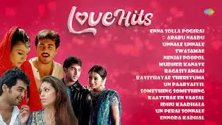 LOVE HITS TAMIL    ENNA SOLLA POGIRAI   ARABU NAADU   UNNALE UNNALE  SWASAMAE   2000 love hits