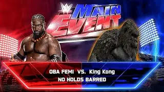 Oba Femi Vs King Kong - No Holds Barred Match At WWE Main Event
