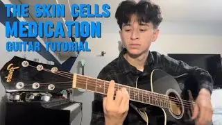 Medication by The Skin Cells Guitar Tutorial - Guitar Lesson