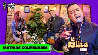 🎧 Mathias Colmenares en la Rolita Show 🎶🎤 | Recordando Éxitos - Session Live | Entre Looces Podcast