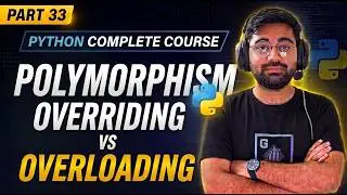 Python Polymorphism Explained | Overriding vs Overloading in Python | Python Full Course