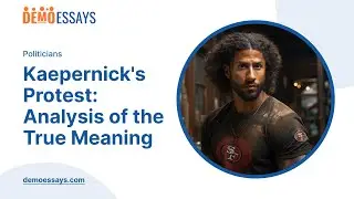 Kaepernick's Protest: Analysis of the True Meaning - Essay Example
