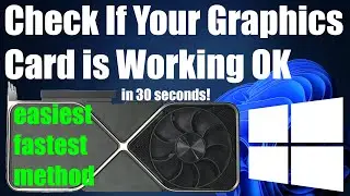 HOW TO CHECK IF YOUR GRAPHICS CARD IS WORKING WINDOWS 11