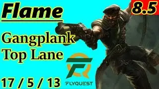 Flame as Gangplank Top Lane - S8 Patch 8.5 - NA Challenger - Full Gameplay