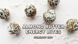 Almond Butter Energy Bites - Homebody Eats