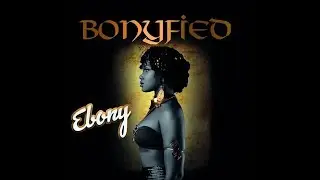 EBONY'S 'BONYFIED' WINS VGMA2018 BEST ALBUM OF THE YEAR