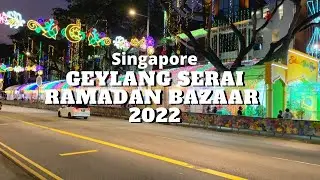 Geylang Serai Ramadan Bazaar Singapore 2022