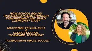 How School Board Trustees Can Lead Through Disagreement and Build Community Trust - #ForwardTogether