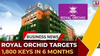 Royal Orchid Hotels Opens New Goa Property | CFO on Expansion, Demand Outlook & 1,800+ Keys Pipeline